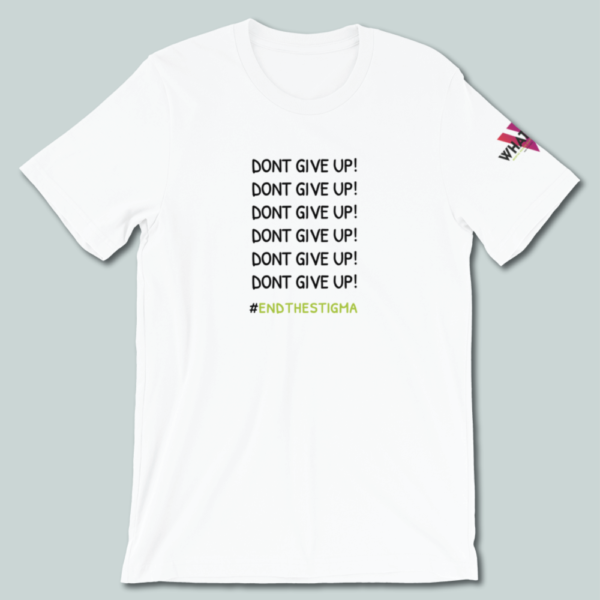 Series 1 - Mental Health | Short-Sleeve Unisex T-Shirt | Dont Give Up!